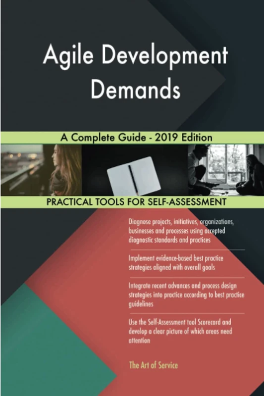 Agile Development Demands A Complete Guide - 2019 Edition