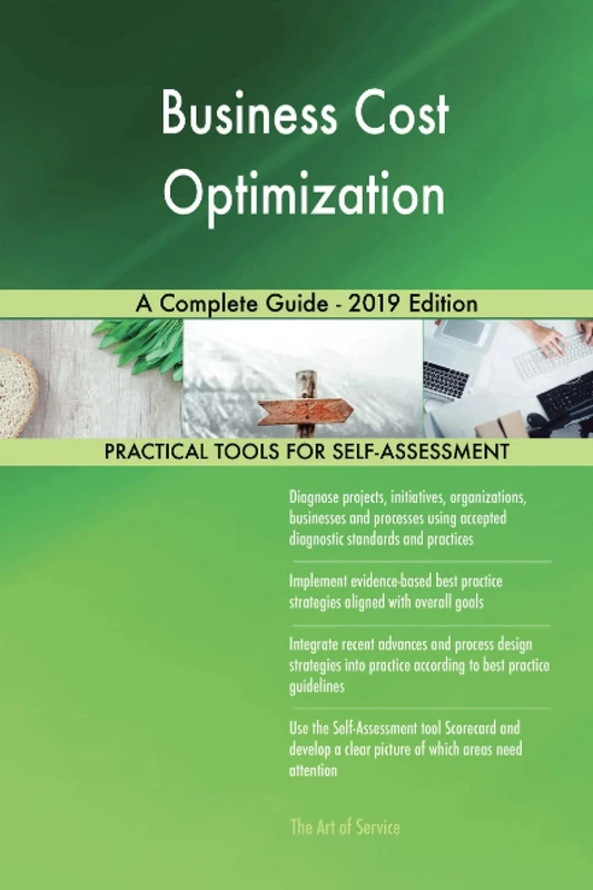 Business Cost Optimization A Complete Guide - 2019 Edition