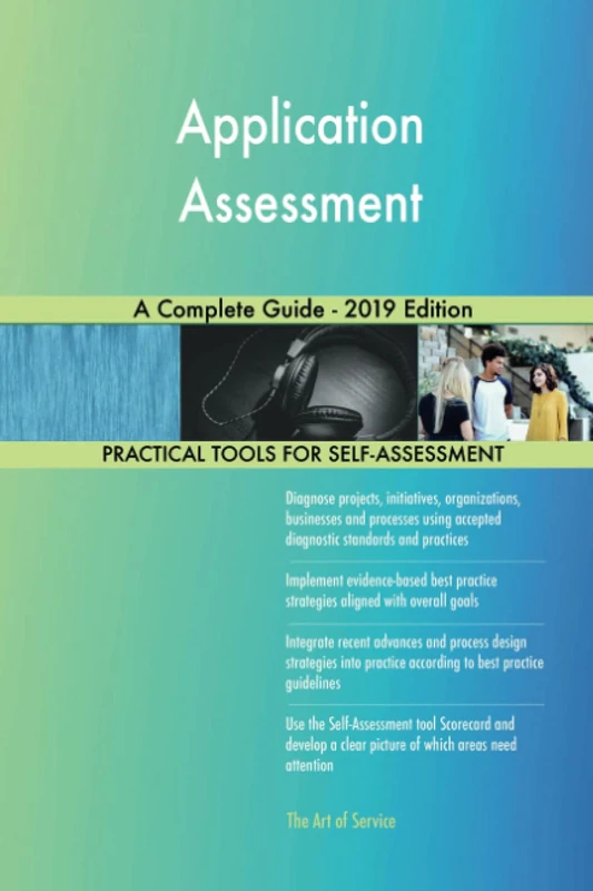 Application Assessment A Complete Guide - 2019 Edition