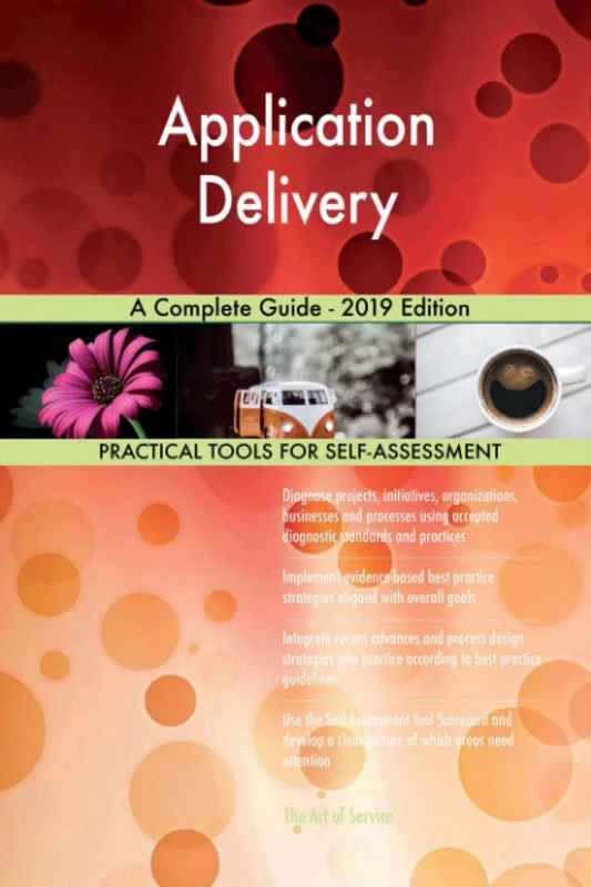Application Delivery A Complete Guide - 2019 Edition