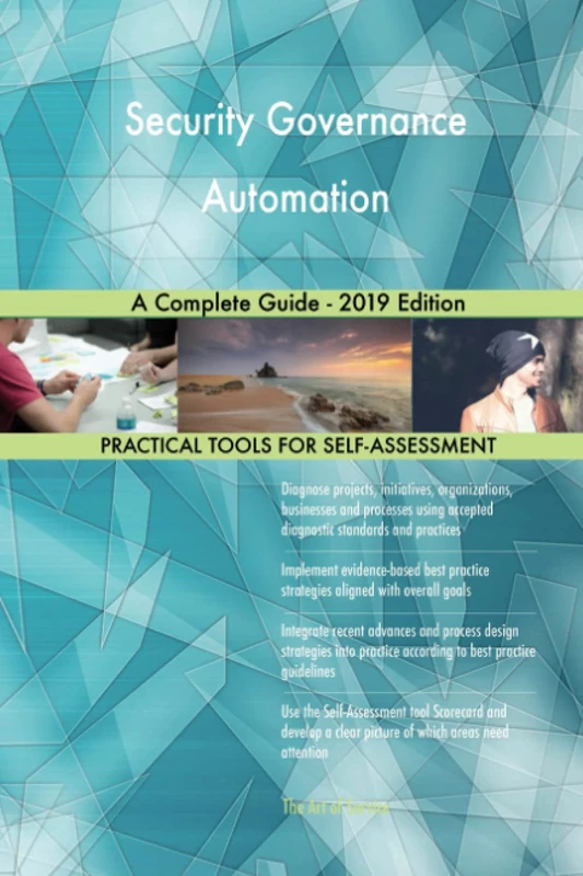 Security Governance Automation A Complete Guide - 2019 Edition