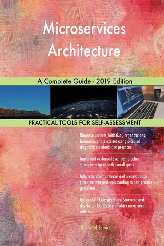 Microservices Architecture A Complete Guide - 2019 Edition