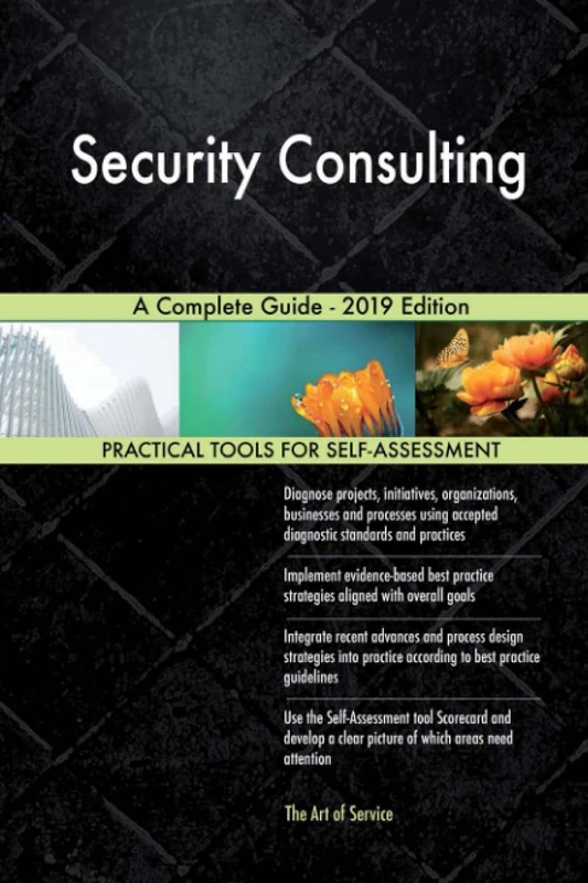 Security Consulting A Complete Guide - 2019 Edition