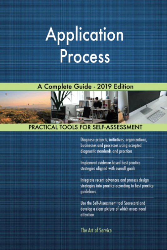 Application Process A Complete Guide - 2019 Edition
