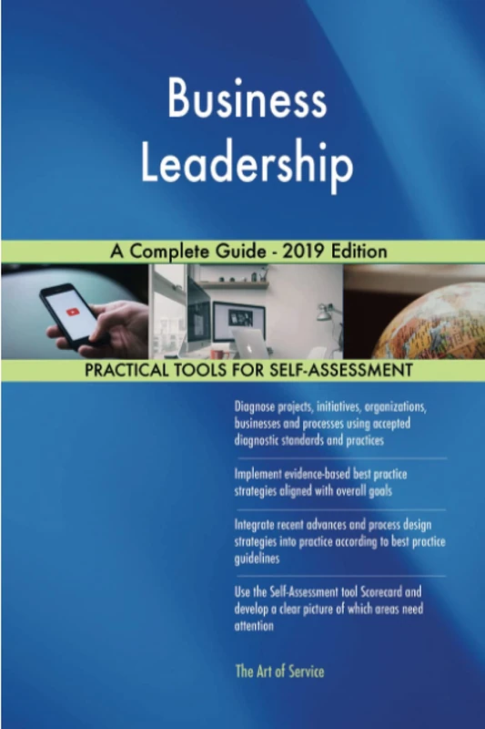 Business Leadership A Complete Guide - 2019 Edition