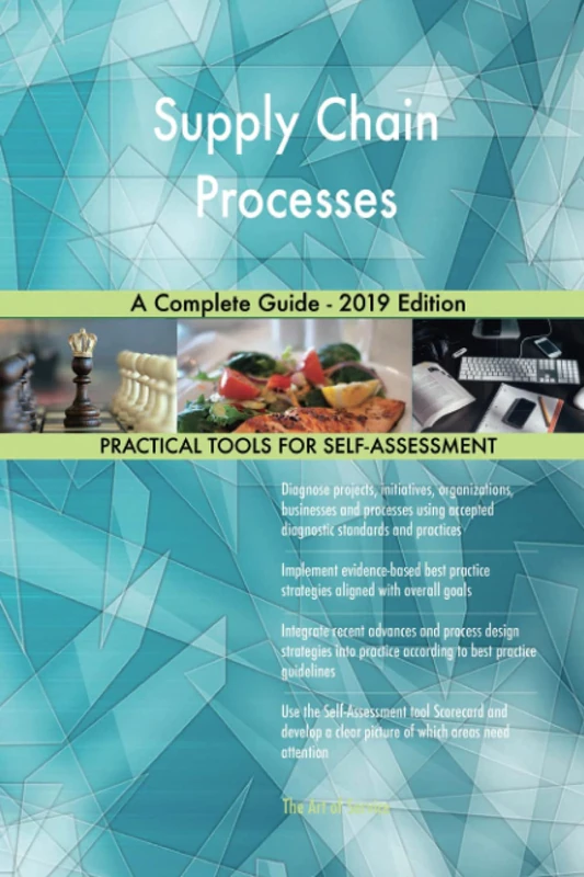 Supply Chain Processes A Complete Guide - 2019 Edition