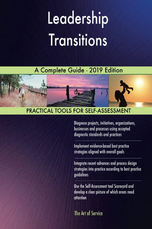 Leadership Transitions A Complete Guide - 2019 Edition