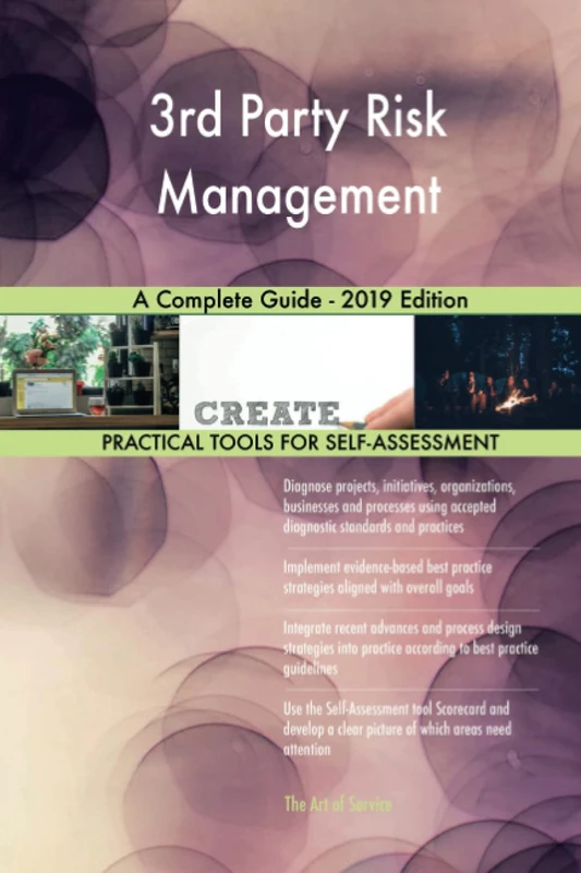 3rd Party Risk Management A Complete Guide - 2019 Edition