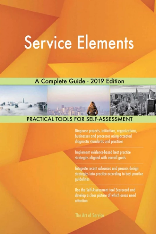 Service Elements A Complete Guide - 2019 Edition