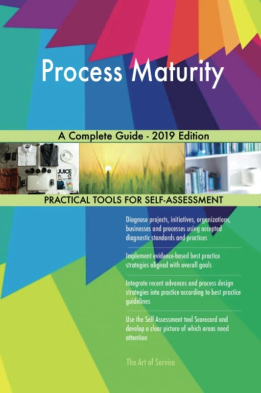Process Maturity A Complete Guide - 2019 Edition