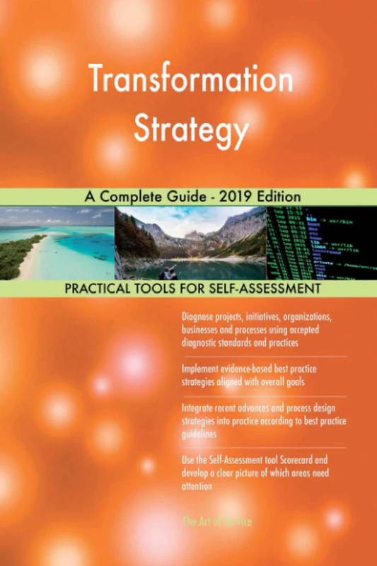 Transformation Strategy A Complete Guide - 2019 Edition