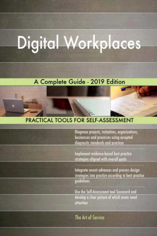 Digital Workplaces A Complete Guide - 2019 Edition