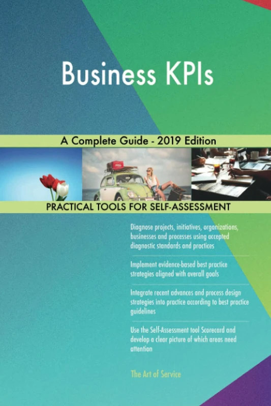 Business KPIs A Complete Guide - 2019 Edition