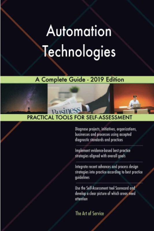 Automation Technologies A Complete Guide - 2019 Edition