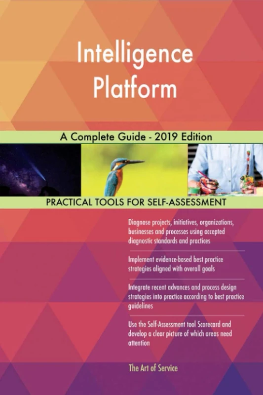 Intelligence Platform A Complete Guide - 2019 Edition