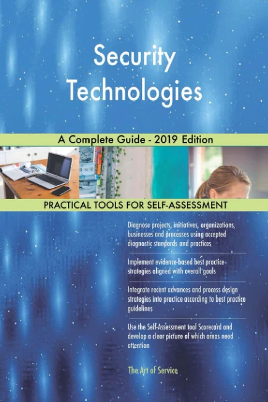 Security Technologies A Complete Guide - 2019 Edition