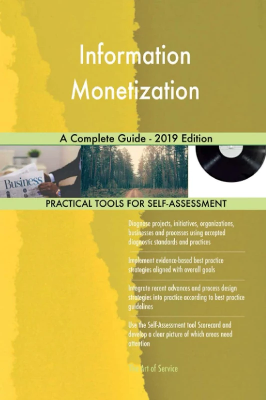 Information Monetization A Complete Guide - 2019 Edition
