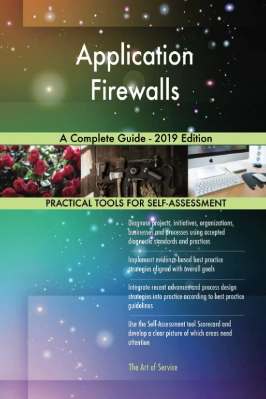 Application Firewalls A Complete Guide - 2019 Edition