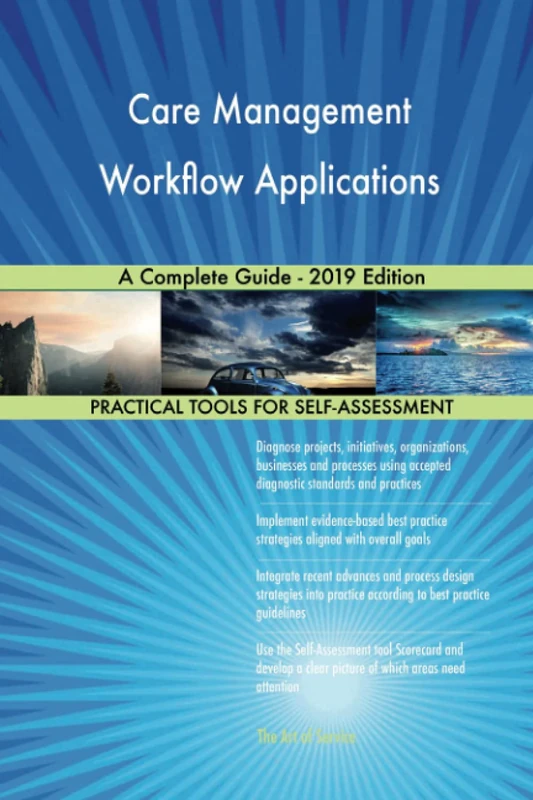 Care Management Workflow Applications A Complete Guide - 2019 Edition