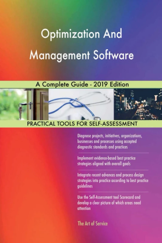 Optimization And Management Software A Complete Guide - 2019 Edition