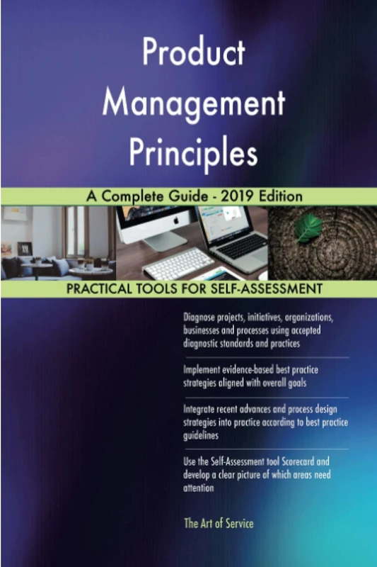 Product Management Principles A Complete Guide - 2019 Edition