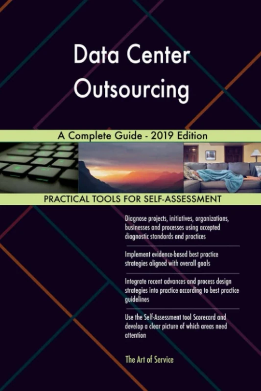 Data Center Outsourcing A Complete Guide - 2019 Edition