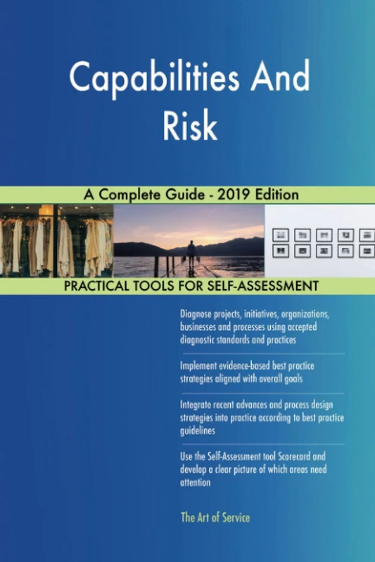 Capabilities And Risk A Complete Guide - 2019 Edition