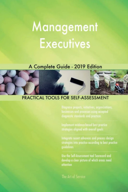 Management Executives A Complete Guide - 2019 Edition