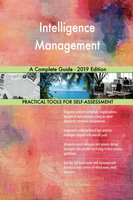 Intelligence Management A Complete Guide - 2019 Edition