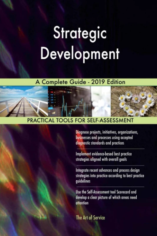 Strategic Development A Complete Guide - 2019 Edition