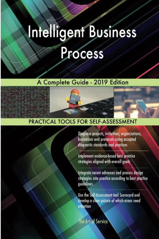 Intelligent Business Process A Complete Guide - 2019 Edition