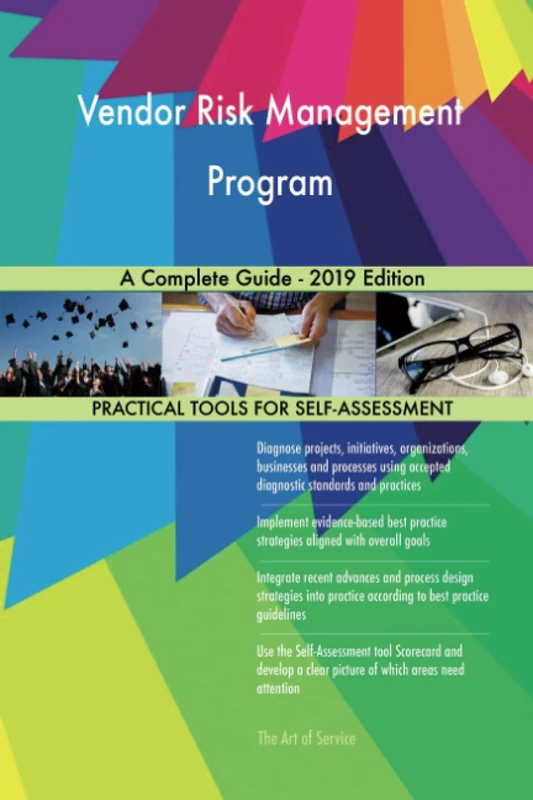 Vendor Risk Management Program A Complete Guide - 2019 Edition