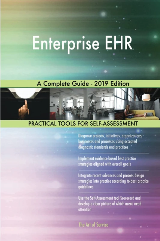 Enterprise EHR A Complete Guide - 2019 Edition
