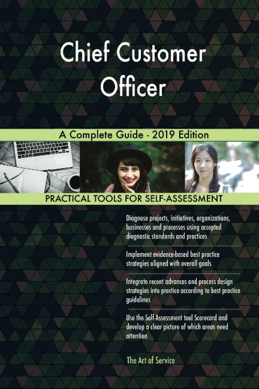 Chief Customer Officer A Complete Guide - 2019 Edition