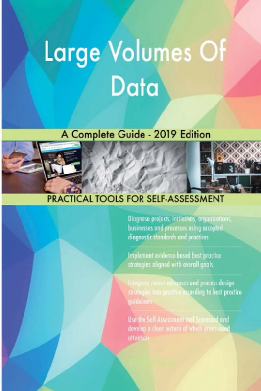 Large Volumes Of Data A Complete Guide - 2019 Edition