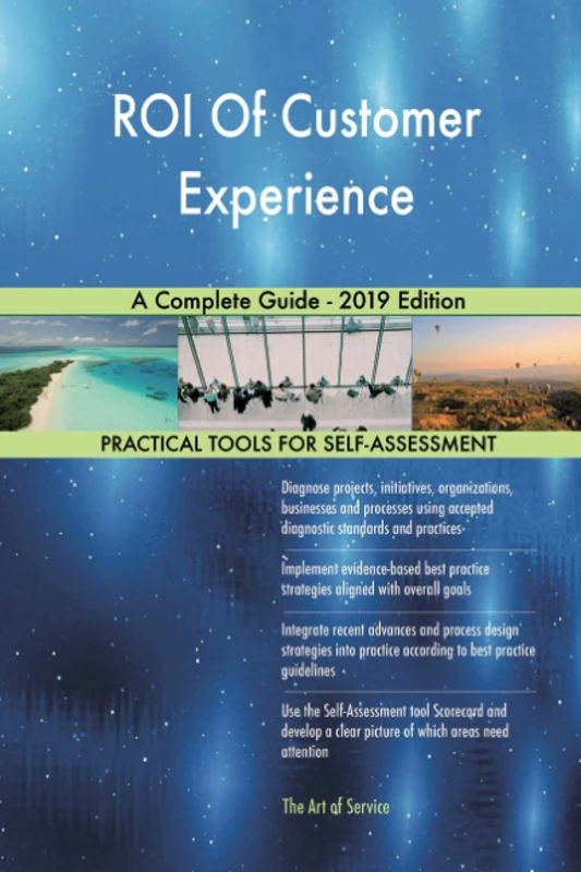 ROI Of Customer Experience A Complete Guide - 2019 Edition