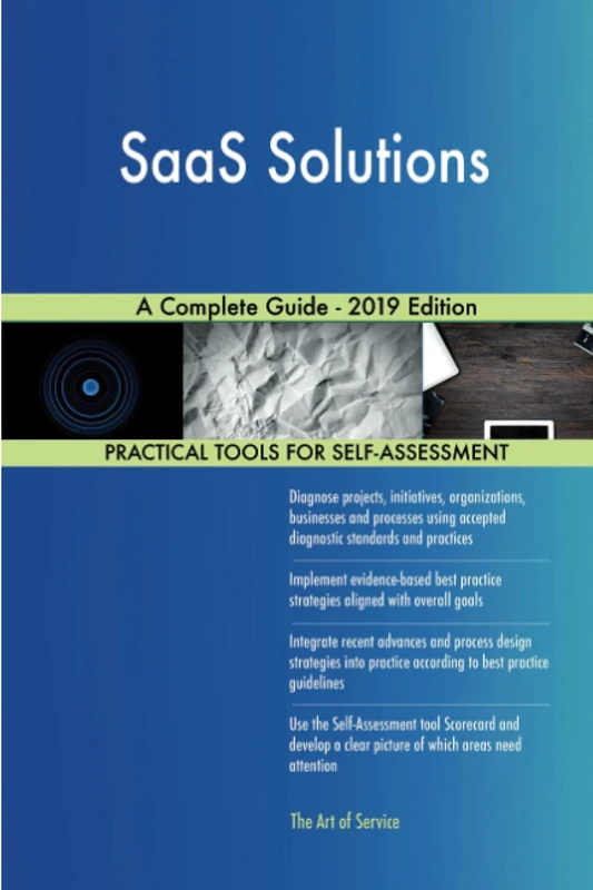 SaaS Solutions A Complete Guide - 2019 Edition