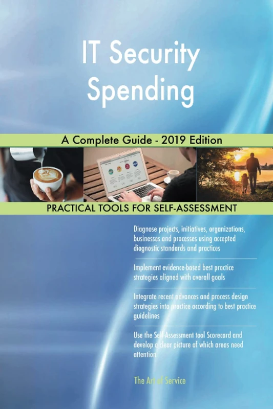 IT Security Spending A Complete Guide - 2019 Edition