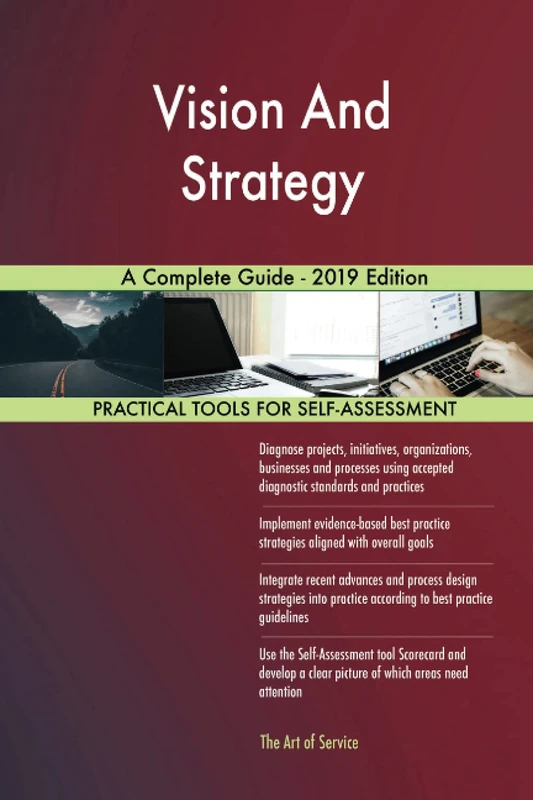 Vision And Strategy A Complete Guide - 2019 Edition