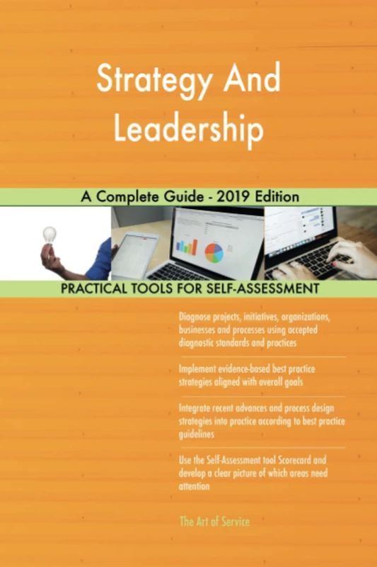 Strategy And Leadership A Complete Guide - 2019 Edition