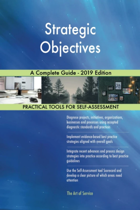 Strategic Objectives A Complete Guide - 2019 Edition