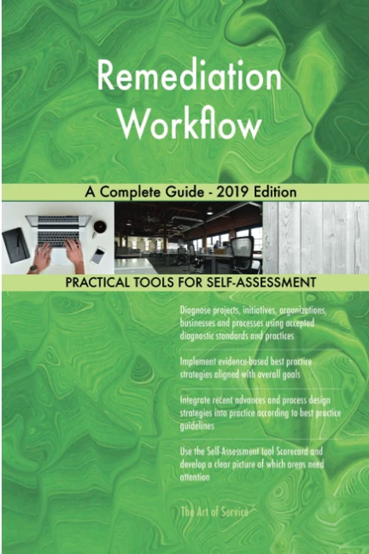 Remediation Workflow A Complete Guide - 2019 Edition