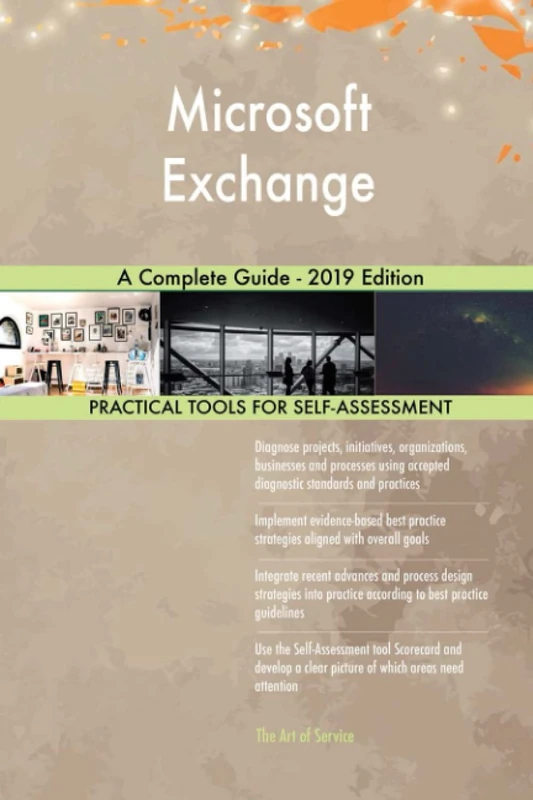 Microsoft Exchange A Complete Guide - 2019 Edition