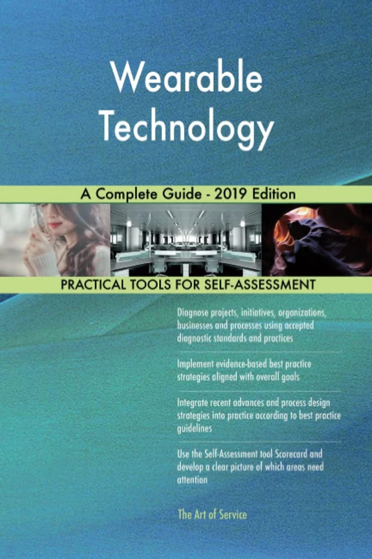 Wearable Technology A Complete Guide - 2019 Edition