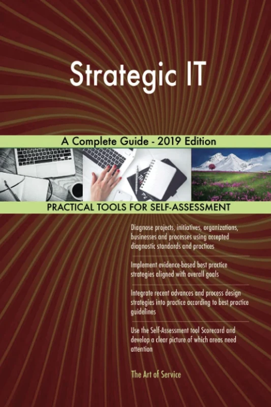 Strategic IT A Complete Guide - 2019 Edition
