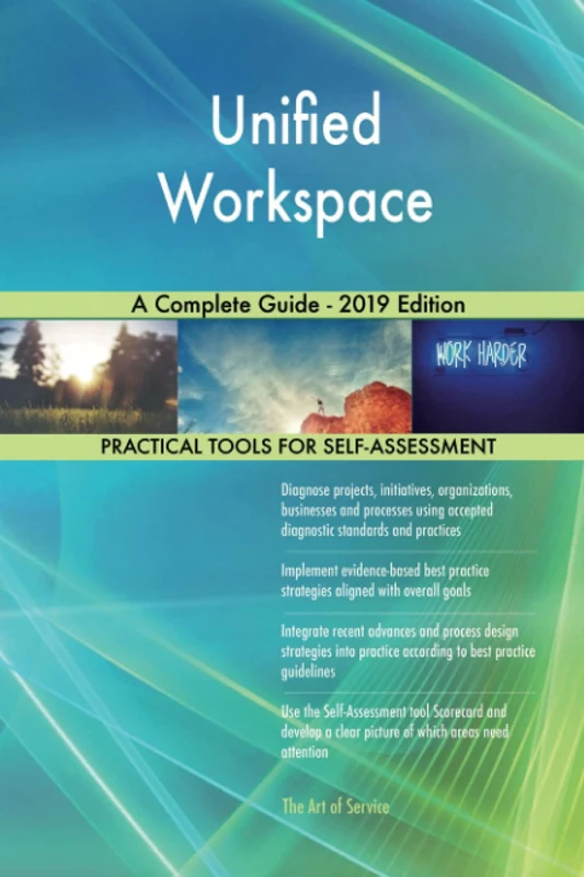Unified Workspace A Complete Guide - 2019 Edition