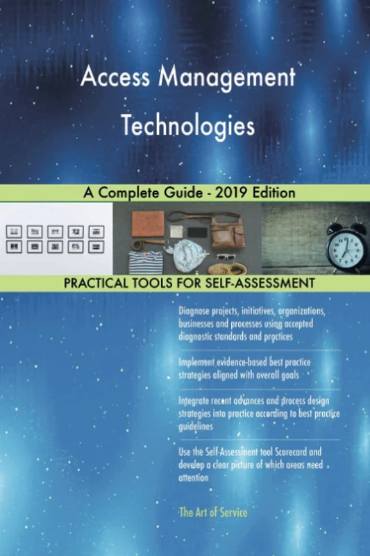 Access Management Technologies A Complete Guide - 2019 Edition