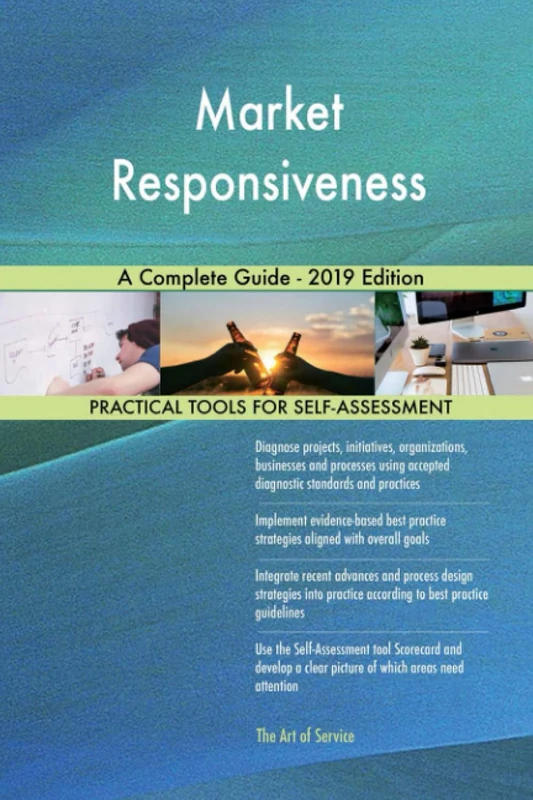 Market Responsiveness A Complete Guide - 2019 Edition