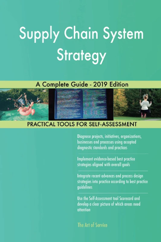 Supply Chain System Strategy A Complete Guide - 2019 Edition