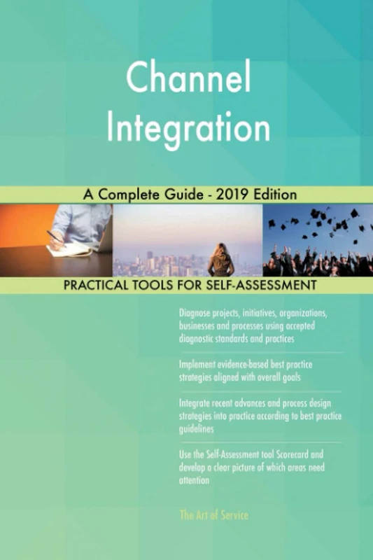 Channel Integration A Complete Guide - 2019 Edition
